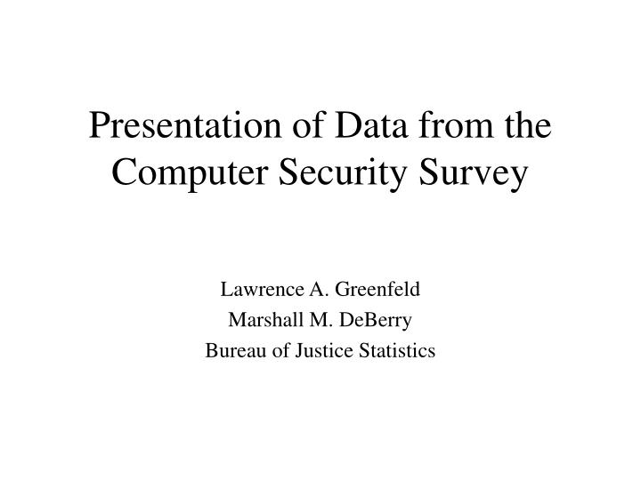 presentation of data from the computer security survey
