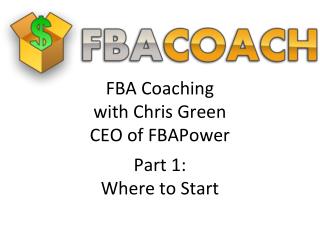 FBA Coaching with Chris Green CEO of FBAPower