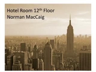 Hotel Room 12 th Floor Norman MacCaig