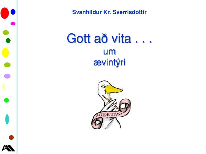 svanhildur kr sverrisd ttir gott a vita um vint ri