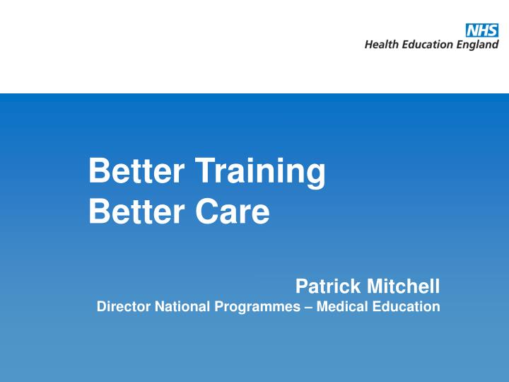 patrick mitchell director national programmes medical education