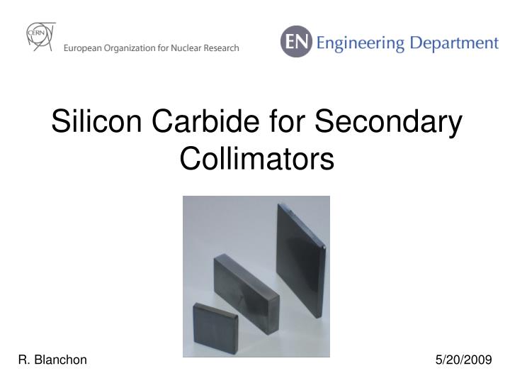 silicon carbide for secondary collimators