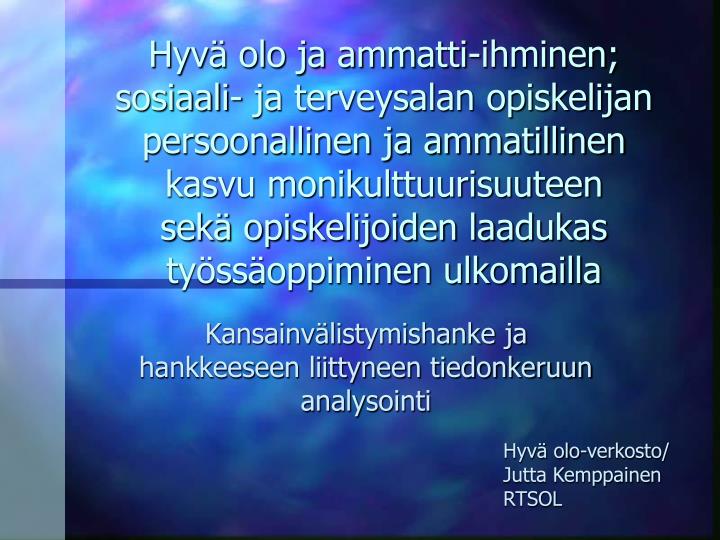 kansainv listymishanke ja hankkeeseen liittyneen tiedonkeruun analysointi