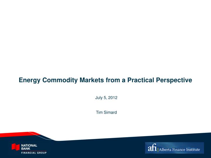 energy commodity markets from a practical perspective