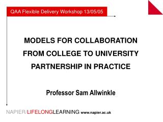 MODELS FOR COLLABORATION FROM COLLEGE TO UNIVERSITY PARTNERSHIP IN PRACTICE