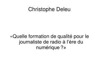 quelle formation de qualit pour le journaliste de radio l re du num rique
