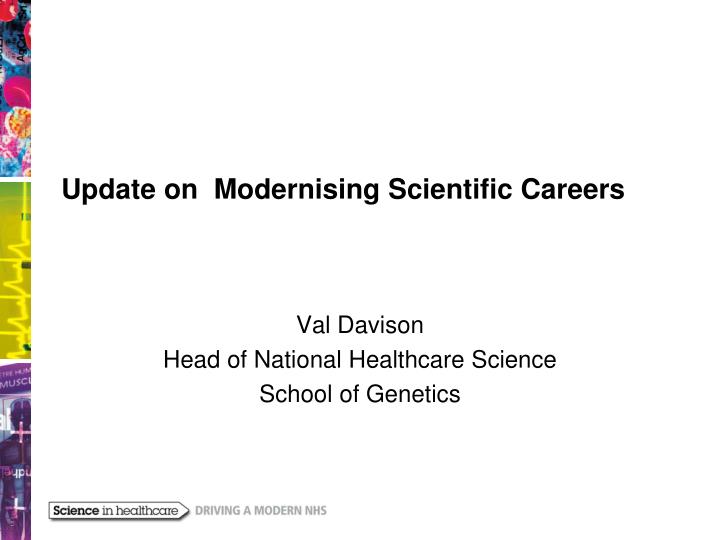 update on modernising scientific careers
