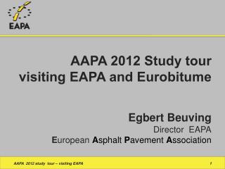 AAPA 2012 Study tour visiting EAPA and Eurobitume