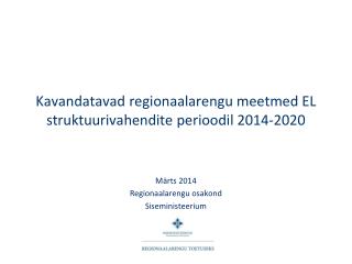 Kavandatavad regionaalarengu meetmed EL struktuurivahendite perioodil 2014-2020