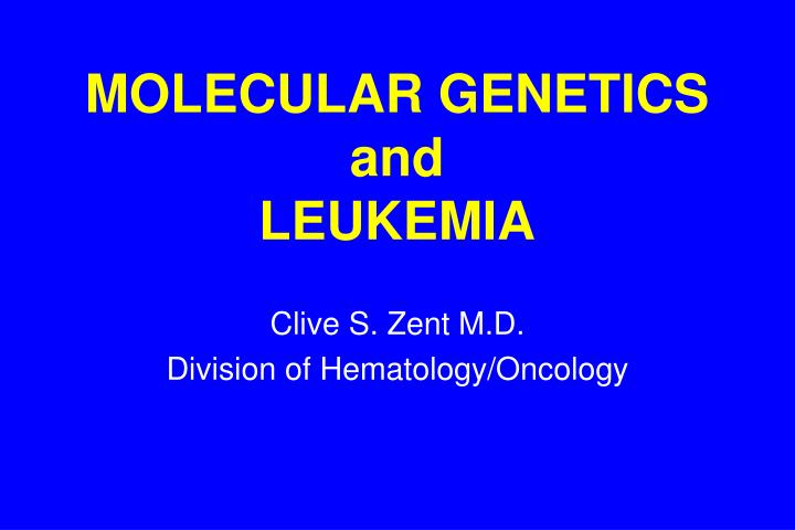 molecular genetics and leukemia