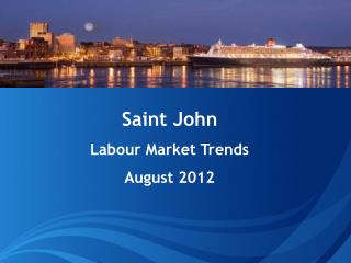 Saint John Labour Market Trends August 2012