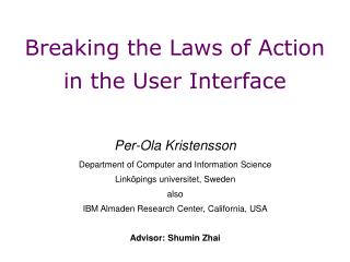 Breaking the Laws of Action in the User Interface