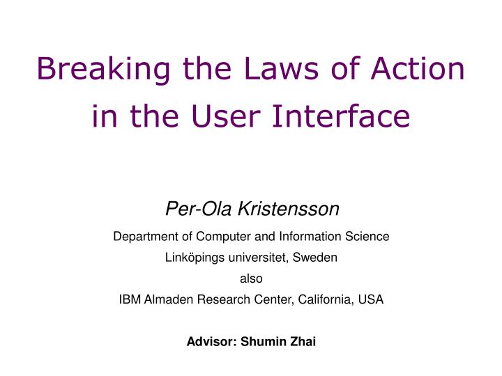 breaking the laws of action in the user interface