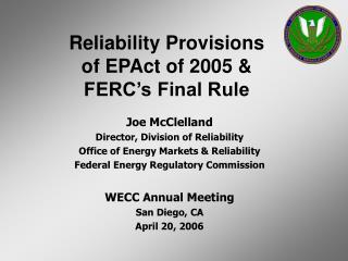 Joe McClelland Director, Division of Reliability Office of Energy Markets &amp; Reliability