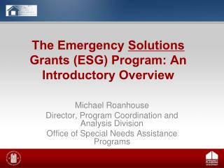 The Emergency Solutions Grants (ESG) Program: An Introductory Overview