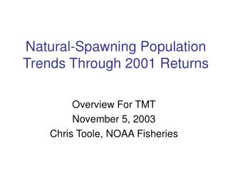 Natural-Spawning Population Trends Through 2001 Returns