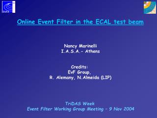 Online Event Filter in the ECAL test beam