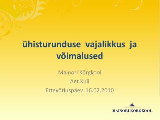histurunduse vajalikkus ja v imalused