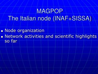Node organization Network activities and scientific highlights so far
