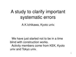 A study to clarify important systematic errors