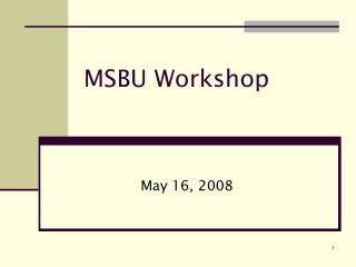 MSBU Workshop