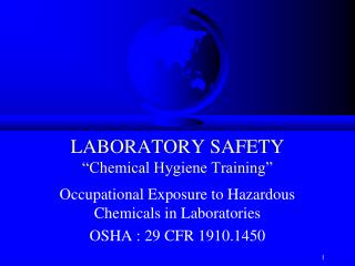 LABORATORY SAFETY “Chemical Hygiene Training”