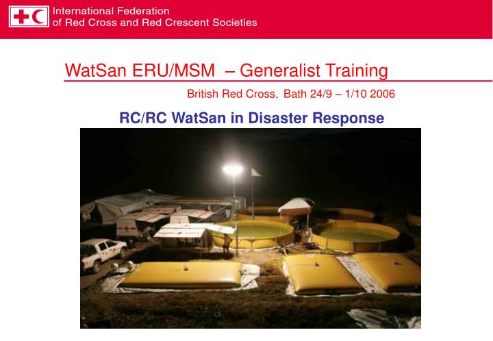 watsan eru msm generalist training british red cross bath 24 9 1 10 2006