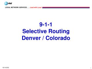 9-1-1 Selective Routing Denver / Colorado