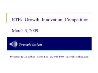ETFs: Growth, Innovation, Competition March 3, 2009