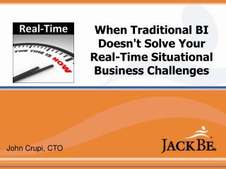 When Traditional BI Doesn't Solve Your Real-Time Situational Business Challenges