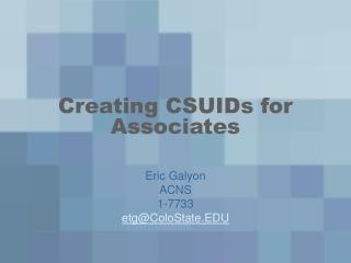 Creating CSUIDs for Associates