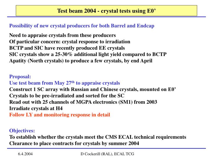 test beam 2004 crystal tests using e0