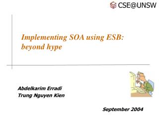 Implementing SOA using ESB: beyond hype
