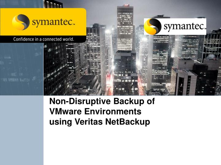 non disruptive backup of vmware environments using veritas netbackup