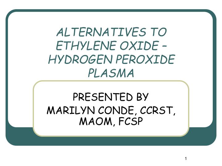 alternatives to ethylene oxide hydrogen peroxide plasma