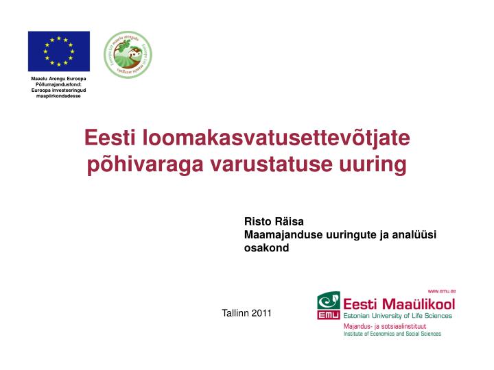 eesti loomakasvatusettev tjate p hivaraga varustatuse uuring