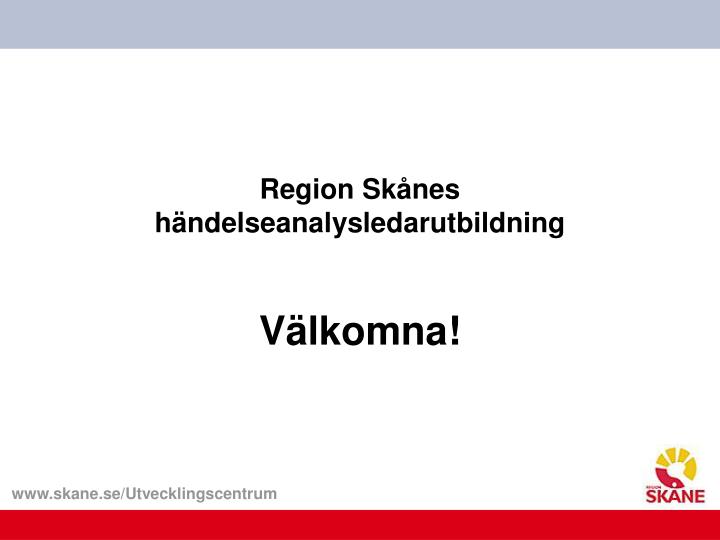 region sk nes h ndelseanalysledarutbildning v lkomna