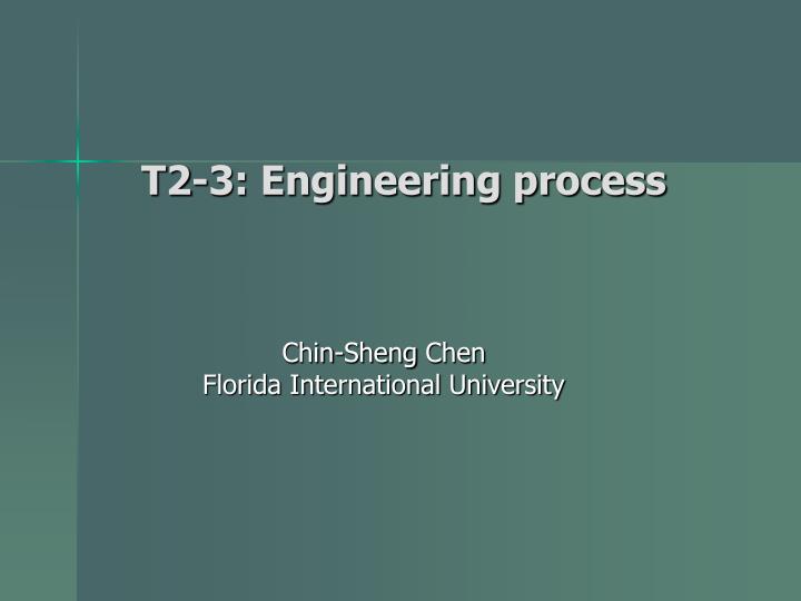 t2 3 engineering process