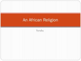 An African Religion