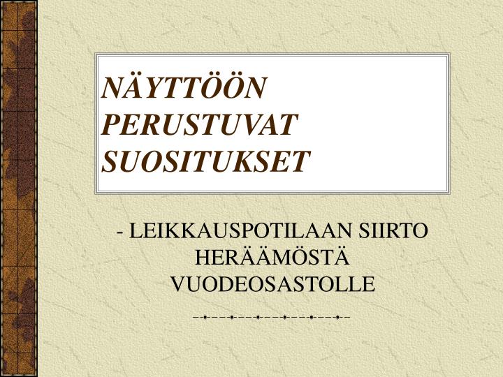 n ytt n perustuvat suositukset