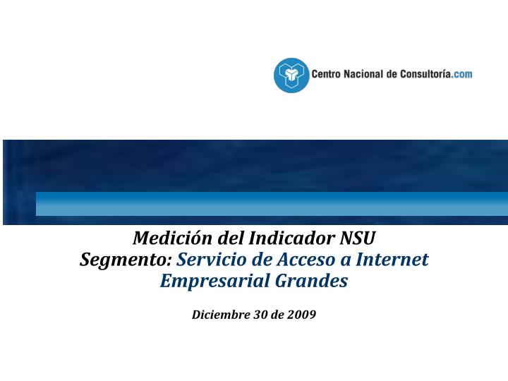 medici n del indicador nsu segmento servicio de acceso a internet empresarial grandes