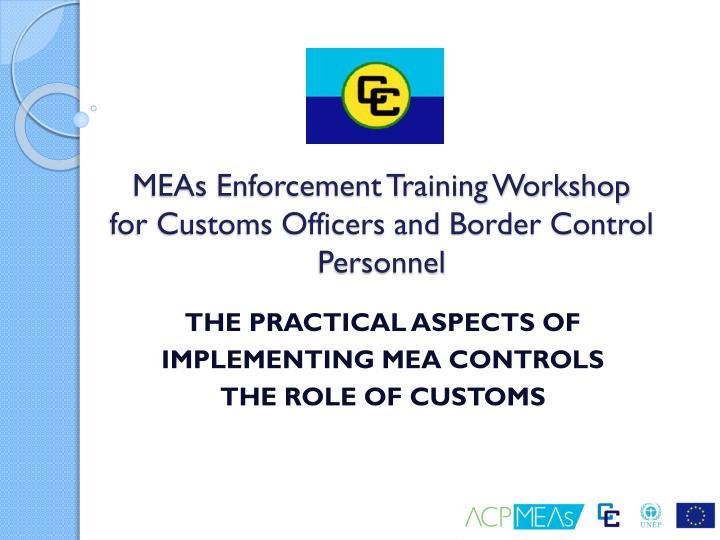 meas enforcement training workshop for customs officers and border control personnel