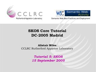 SKOS Core Tutorial DC-2005 Madrid