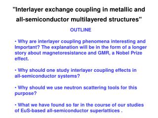 &quot;Interlayer exchange coupling in metallic and all-semiconductor multilayered structures&quot;