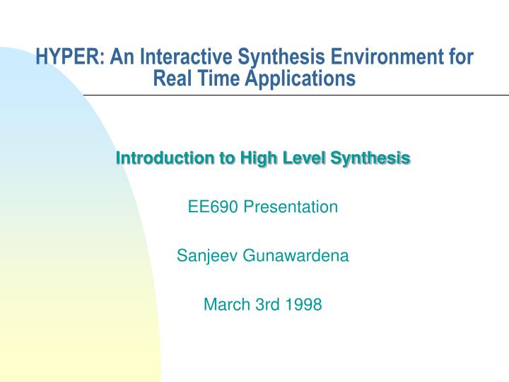 hyper an interactive synthesis environment for real time applications