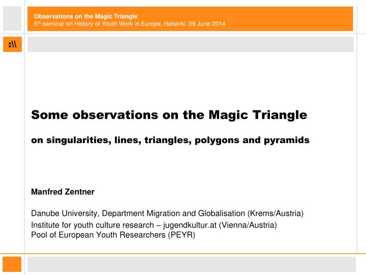some observations on the magic triangle on singularities lines triangles polygons and pyramids