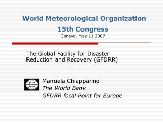 World Meteorological Organization 15th Congress Geneva, May 11 2007