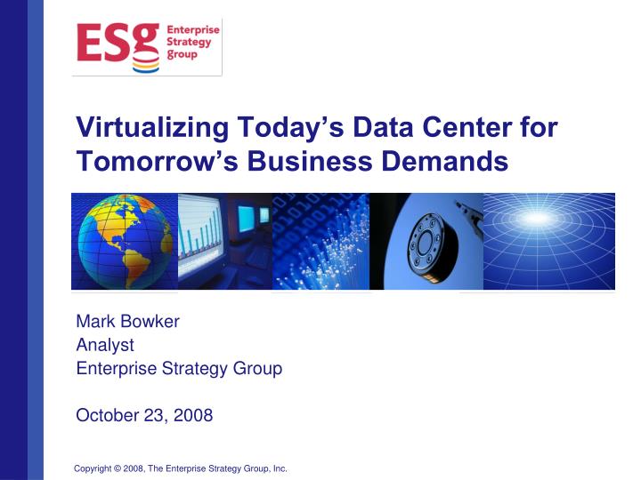 virtualizing today s data center for tomorrow s business demands