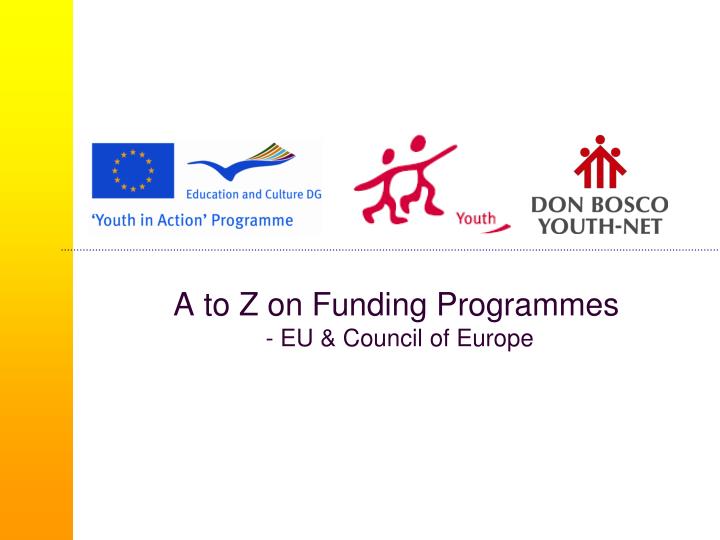 a to z on funding programmes eu council of europe