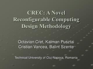 CREC: A Novel Reconfigurable Computing Design Methodology
